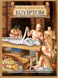 Fedezd fel az ókor világát! - Egyiptom Rendeld meg most