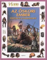 Az őskori ember története gyermekeknek Árengedmény