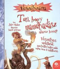 Biztonságos fizetés Tuti, hogy mamutvadász akarsz lenni? - Veszélyzóna