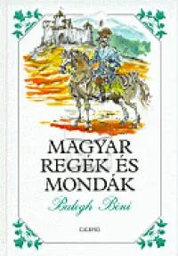 Olcsóbb Magyar regék és mondák