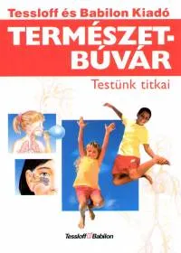 Gyors kiszállítás Testünk titkai - Természetbúvár