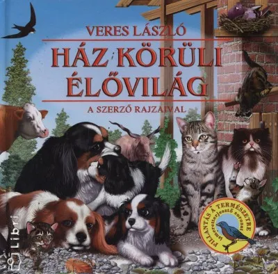 Ház körüli élővilág - A szerző rajzaival Vásárlói kedvenc