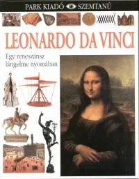 Azonnali szállítás Leonardo da Vinci - Szemtanú - Egy reneszánsz lángelme nyomában