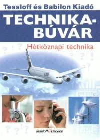 Kiárusítás Technikabúvár - Hétköznapi technika