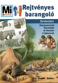 Rejtvényes barangoló - Őstörténet - Mi micsoda Kihagyhatatlan ajánlat