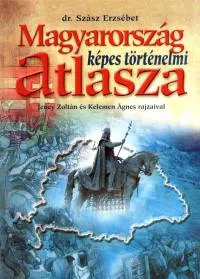 Prémium Magyarország képes történelmi atlasza