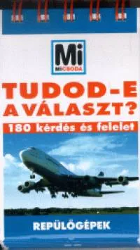 Tudod-e a választ? - Repülőgépek - 180 kérdés és felelet Különleges ajánlat