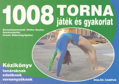 Gyors kiszállítás 1008 torna játék és gyakorlat - Kézikönyv tanároknak, edzőknek, versenyzőknek