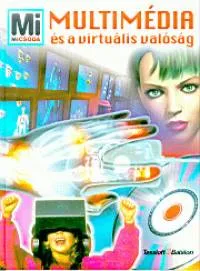 Biztonságos fizetés Multimédia és a virtuális valóság - Mi micsoda 69.