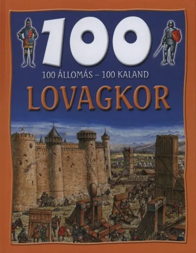 Exkluzív ajánlat 100 állomás - 100 kaland - Lovagkor