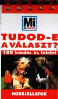 Tudod-e a választ? - Hobbiállatok - 180 kérdés felelet Olcsó