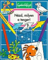 Nézd, milyen a tenger! Újdonság