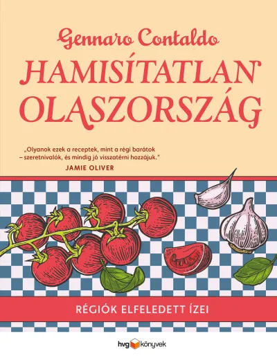 Végkiárusítás Hamisítatlan Olaszország - Régiók elfeledett ízei