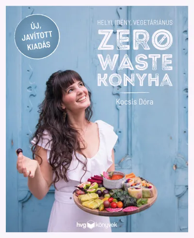 Akciós ár Helyi, idény, vegetáriánus zero waste konyha - Javított kiadás