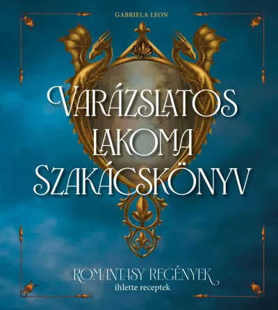 Árengedmény Varázslatos lakoma - Szakácskönyv