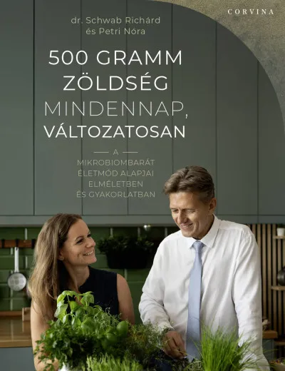 500 gramm zöldség mindennap, változatosan - A mikrobiombarát életmód alapjai elméletben és gyakorlatban Árcsökkenés