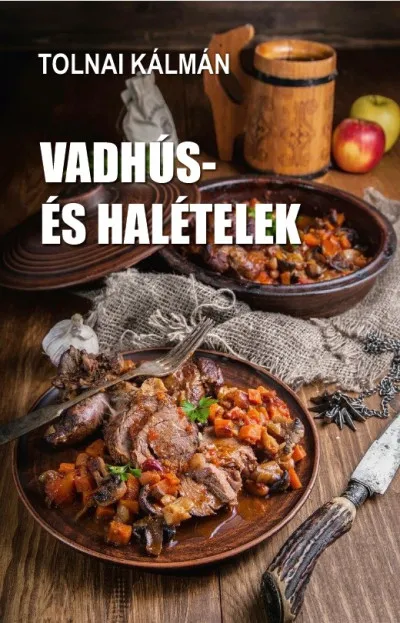 Legnépszerűbb Vadhús- és halételek