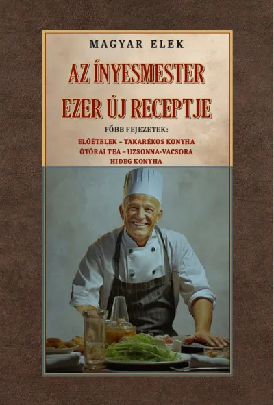 Az ínyesmester ezer új receptje Vedd meg most