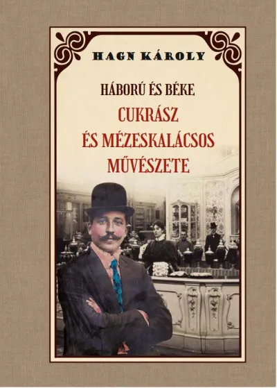 Háború és béke - Cukrász és mézeskalácsos művészete Népszerű