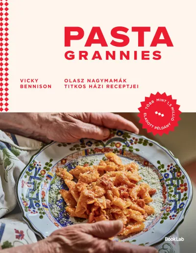 Pasta Grannies - Olasz nagymamák titkos házi receptjei Expressz szállítás