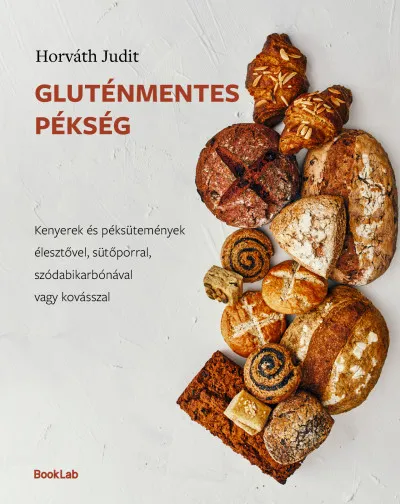Gluténmentes pékség - Kenyerek és péksütemények élesztővel, sütőporral, szódabikarbónával vagy kovásszal Alacsony ár