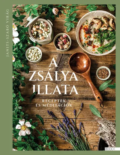 Újdonság A zsálya illata - Receptek és meditációk