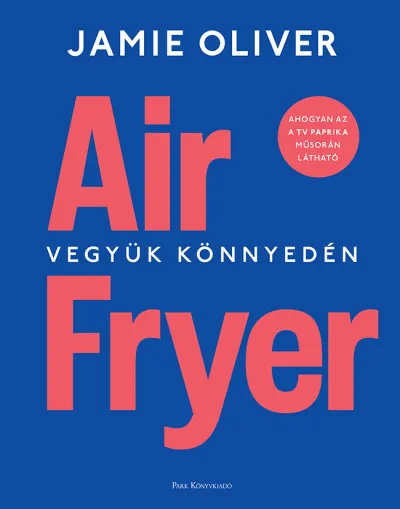 Akciós ár Air Fryer - Vegyük könnyedén