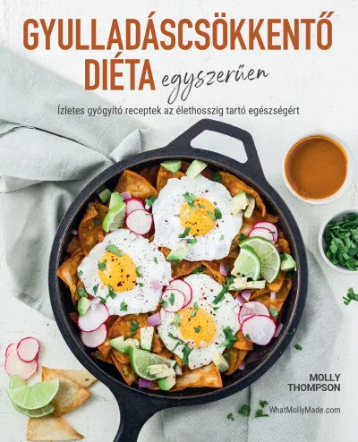 Gyulladáscsökkentő diéta egyszerűen - Ízletes gyógyító receptek az élethosszig tartó egészségéért Árengedmény