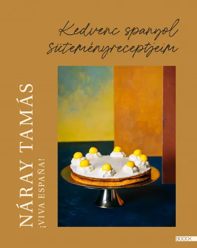 Viva Espana! - Kedvenc spanyol süteményreceptjeim Legjobb ár