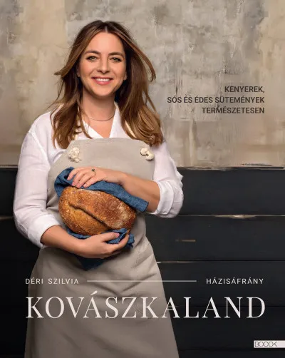 Kovászkaland - Kenyerek, sós és édes sütemények természetesen Vásárlói kedvenc