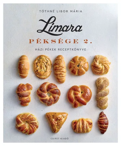 Limara Péksége 2. - Házi Pékek Receptkönyve Biztonságos fizetés