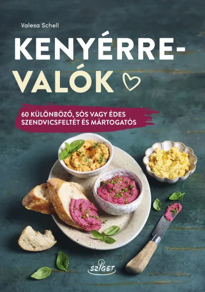 Kenyérre valók - 60 különböző, sós vagy édes szendvicsfeltét és mártogatós Rendeld meg most