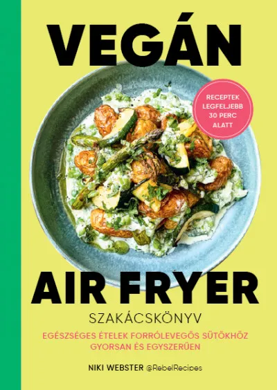 Legkelendőbb Vegán Air Fryer