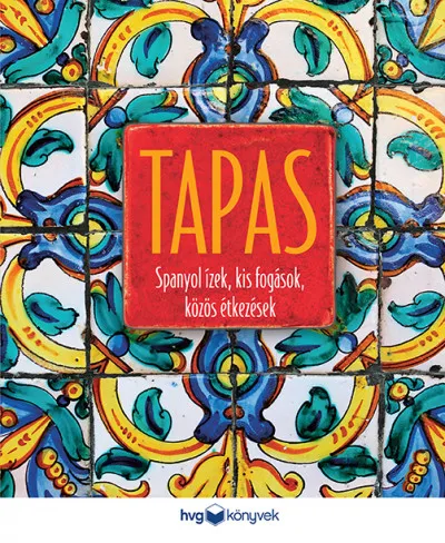 Expressz kézbesítés Tapas - Spanyol ízek, kis fogások, közös étkezések