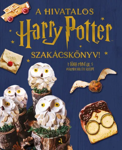 A hivatalos Harry Potter-szakácskönyv Kihagyhatatlan ajánlat