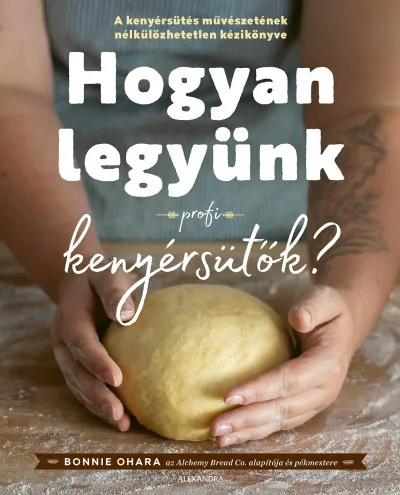 Hogyan legyünk profi kenyérsütők? Olcsó