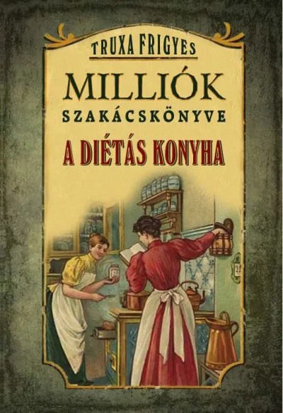 Kedvezmény Milliók szakácskönyve - A diétás konyha