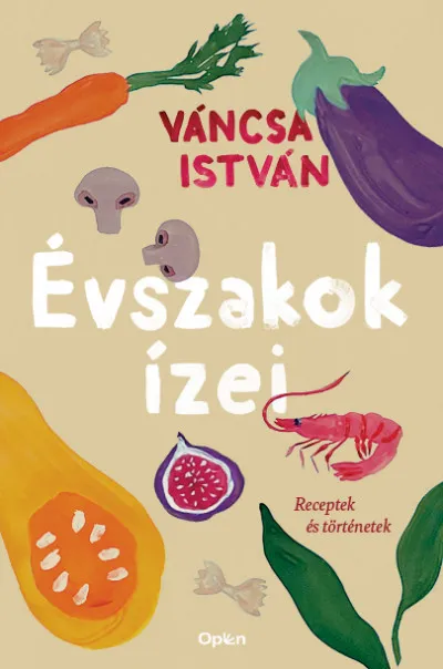 Évszakok ízei - Receptek és történetek Különleges ajánlat