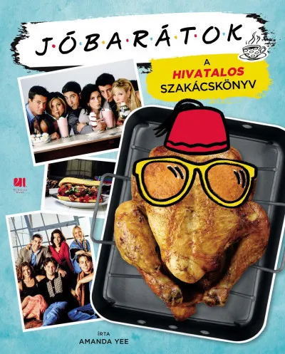 Jóbarátok - A hivatalos szakácskönyv - füles, kartonált Árcsökkenés