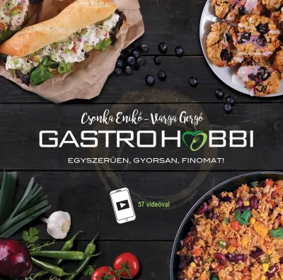 Népszerű GastroHobbi - Egyszerűen, gyorsan, finomat!