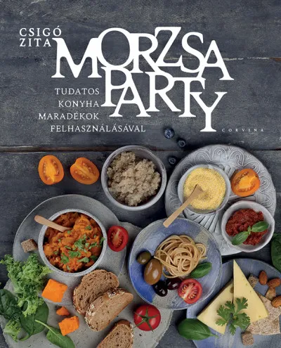 Prémium Morzsaparty - Tudatos konyha maradékok felhasználásával