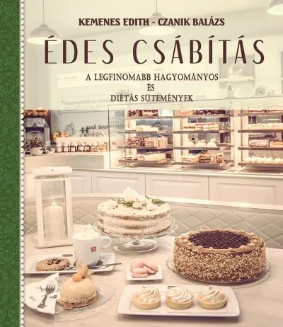 Édes csábítás - A legfinomabb hagyományos és diétás sütemények Bestseller