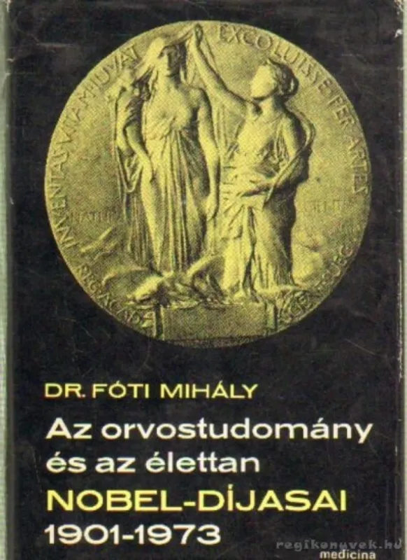 Az orvostudomány és az élettan Nobel-díjasai 1901-1973 Szuper akció