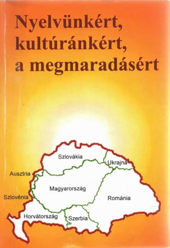 Gyors szállítás Nyelvünkért, kultúránkért, a megmaradásért (dedikált)