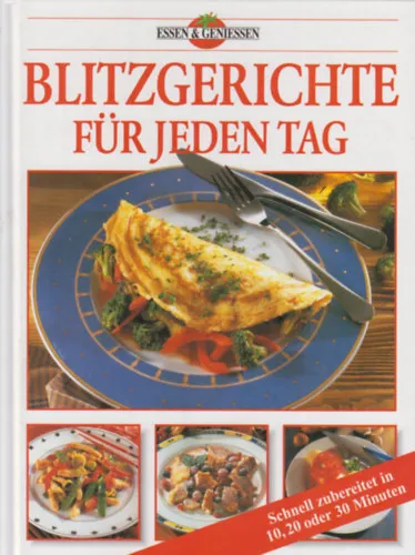 Essen & genießen: Blitzgerichte für jeden Tag Szuper akció