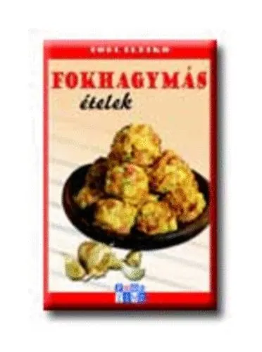 Expressz szállítás Fokhagymás ételek