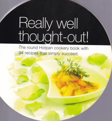 Rendeld meg most Really well tought-out! - The roung Hotpan cookery book with 94 recipes that simply succeed (Hotpan szakácskönyv - angol nyelvű)