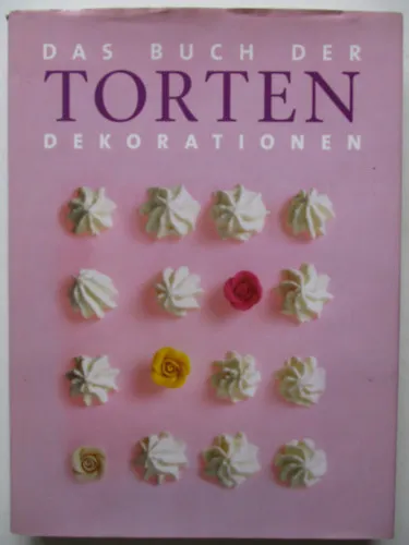 Das buch der torten dekorationen Akciós ár