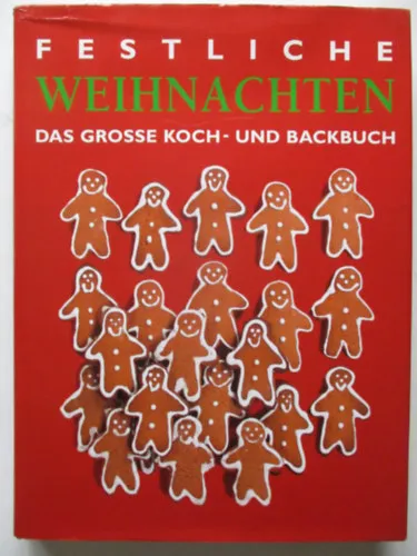 Festiliche Weihnachten-Das grosse koch-und backbuch Vásárlói kedvenc