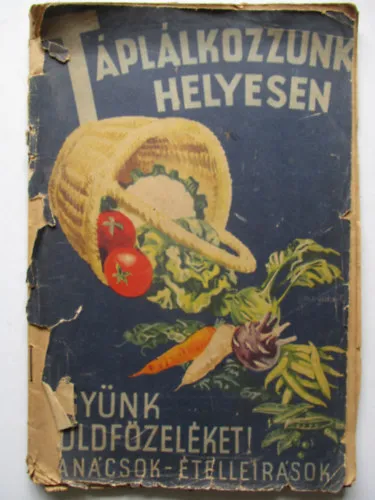 Táplálkozzunk helyesen - Együnk zöldfőzeléket! Kiárusítás